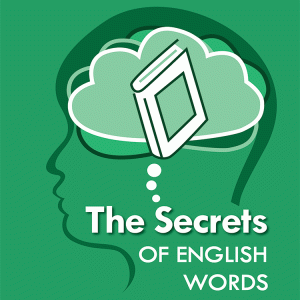 The Secrets of English Words